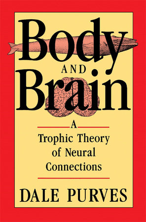 Body and Brain Paperback by Dale Purves