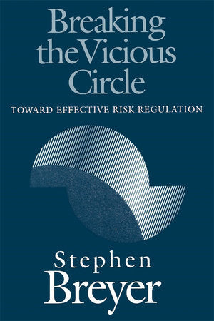 Breaking the Vicious Circle Paperback by Stephen Breyer