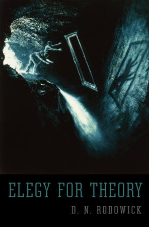 Elegy for Theory Paperback by D. N. Rodowick