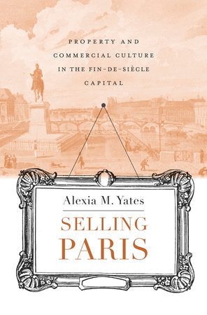Selling Paris Hardcover by Alexia M. Yates