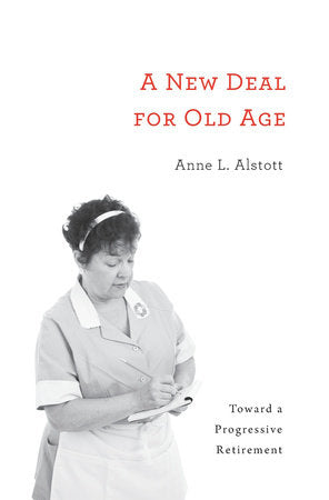 New Deal for Old Age Hardcover by Anne L. Alstott