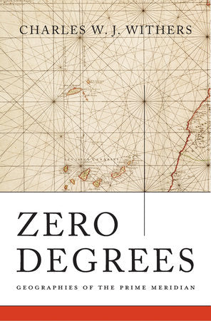 Zero Degrees Hardcover by Charles W. J. Withers