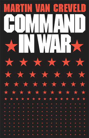 Command in War Paperback by Martin Van Creveld