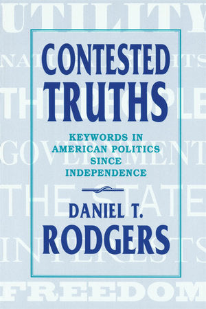 Contested Truths Paperback by Daniel T. Rodgers