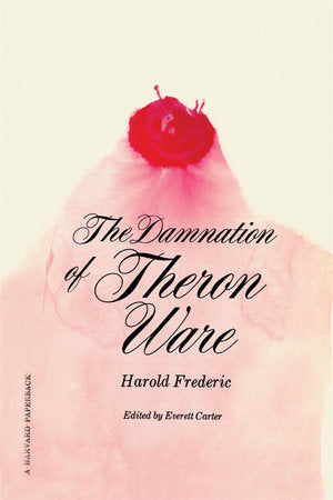 Damnation of Theron Ware Paperback by Harold Frederic