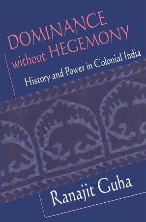 Dominance without Hegemony Paperback by Ranajit Guha