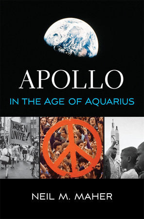 Apollo in the Age of Aquarius Paperback by Neil M. Maher