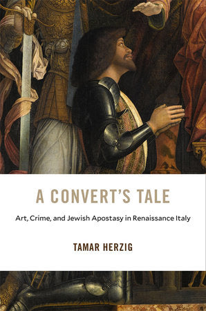 Convert's Tale Hardcover by Tamar Herzig