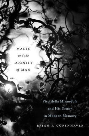 Magic and the Dignity of Man Hardcover by Brian P. Copenhaver