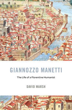 Giannozzo Manetti Hardcover by David Marsh