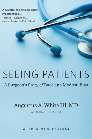 Seeing Patients Paperback by Augustus A. White III MD