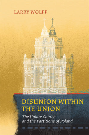 Disunion within the Union Paperback by Larry Wolff