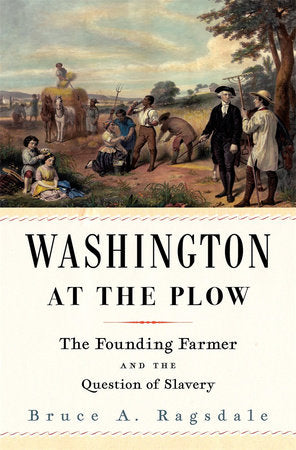 Washington at the Plow Hardcover by Bruce A. Ragsdale