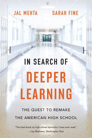 In Search of Deeper Learning Paperback by Jal Mehta