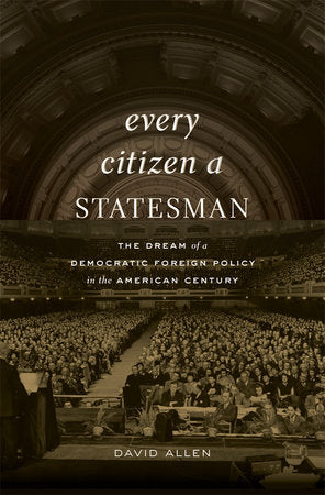 Every Citizen a Statesman Hardcover by David Allen