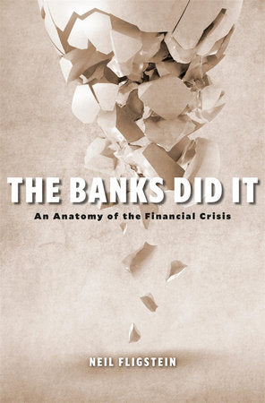 Banks Did It Hardcover by Neil Fligstein