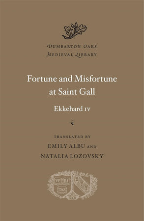 Fortune and Misfortune at Saint Gall Hardcover by Ekkehard IV