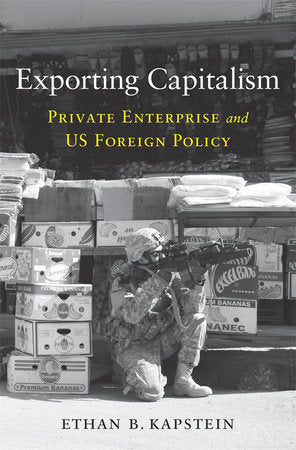 Exporting Capitalism Hardcover by Ethan B. Kapstein