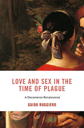 Love and Sex in the Time of Plague Hardcover by Guido Ruggiero