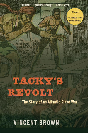 Tacky's Revolt Paperback by Vincent Brown