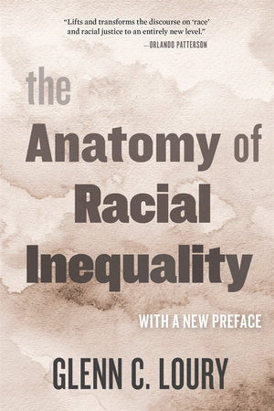 Anatomy of Racial Inequality Paperback by Glenn C. Loury
