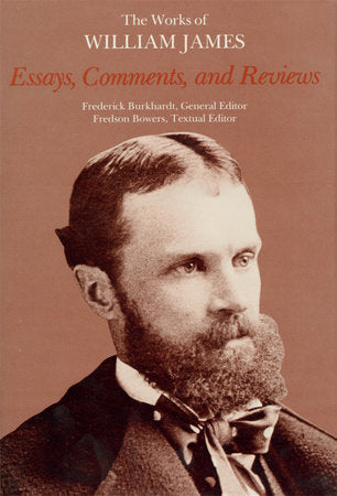 Essays, Comments, and Reviews Hardcover by William James