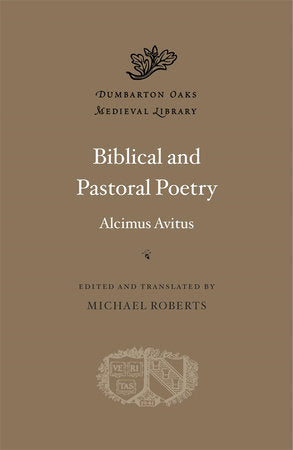 Biblical and Pastoral Poetry Hardcover by Alcimus Avitus