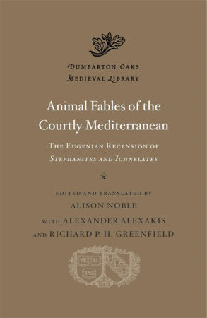 Animal Fables of the Courtly Mediterranean Hardcover by Alison Noble