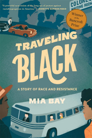 Traveling Black Paperback by Mia Bay