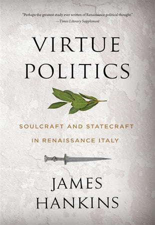Virtue Politics Paperback by James Hankins