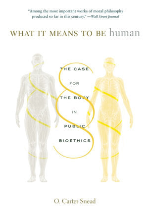 What It Means to Be Human Paperback by O. Carter Snead