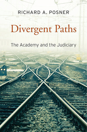 Divergent Paths Hardcover by Richard A. Posner
