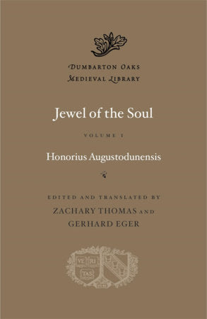 Jewel of the Soul Hardcover by Honorius Augustodunensis