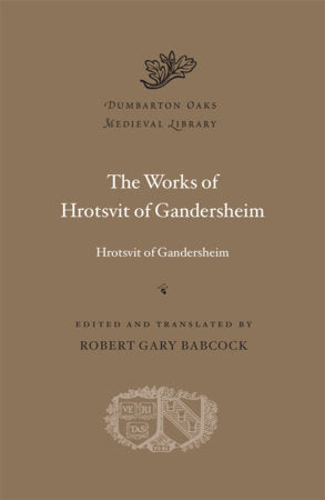 Works of Hrotsvit of Gandersheim Hardcover by Hrotsvit of Gandersheim