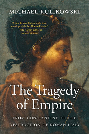 Tragedy of Empire Paperback by Michael Kulikowski