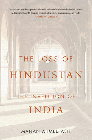 Loss of Hindustan Paperback by Manan Ahmed Asif