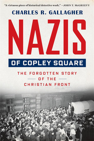 Nazis of Copley Square Paperback by Charles R. Gallagher