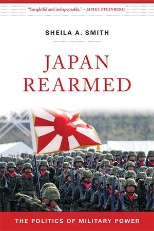 Japan Rearmed Paperback by Sheila A. Smith