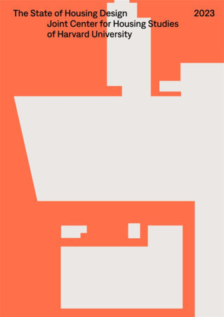 State of Housing Design 2023 Paperback by Joint Center for Housing Studies