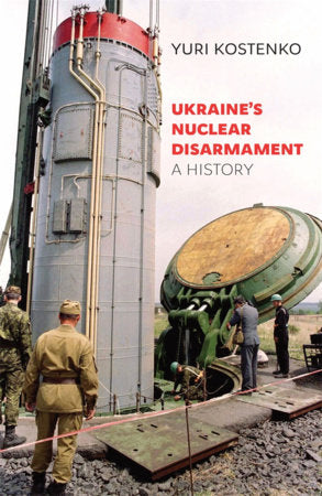 Ukraine's Nuclear Disarmament Paperback by Yuri Kostenko