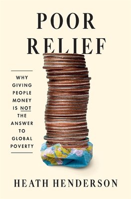 Poor Relief Hardcover by Heath Henderson