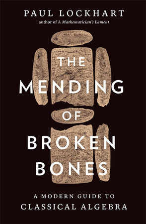 The Mending of Broken Bones Hardcover by Paul Lockhart