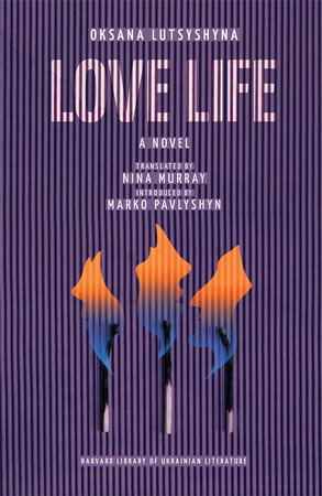 Love Life Paperback by Oksana Lutsyshyna