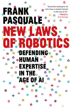 New Laws of Robotics Paperback by Frank Pasquale