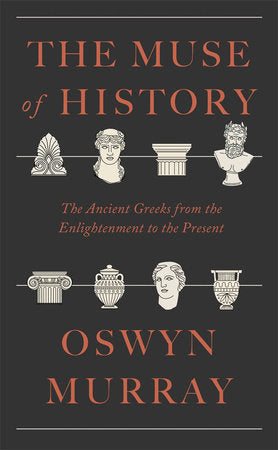 Muse of History Hardcover by Oswyn Murray