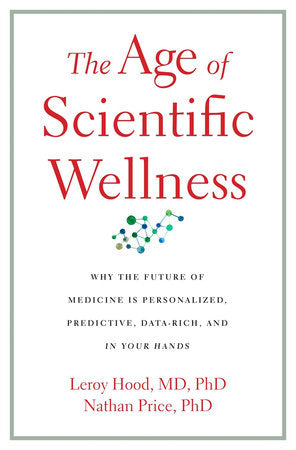 Age of Scientific Wellness Paperback by Hood, Leroy