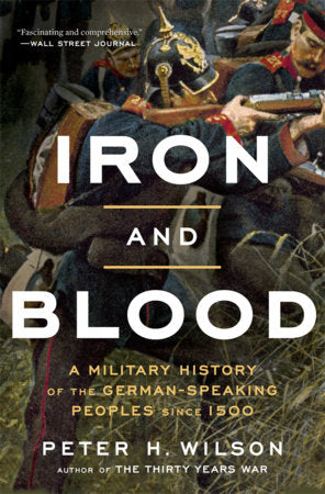 Iron and Blood Paperback by Wilson, Peter H.