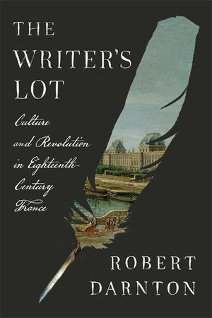 Writer's Lot Hardcover by Darnton, Robert