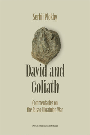 David and Goliath: Commentaries on the Russo-Ukrainian War Paperback by Plokhy, Serhii
