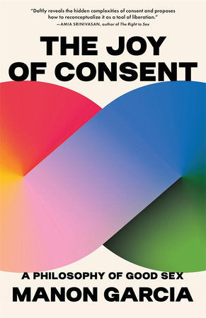 Joy of Consent TR by Manon Garcia